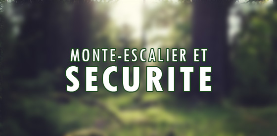 Texte sur la sécurité des monte-escaliers