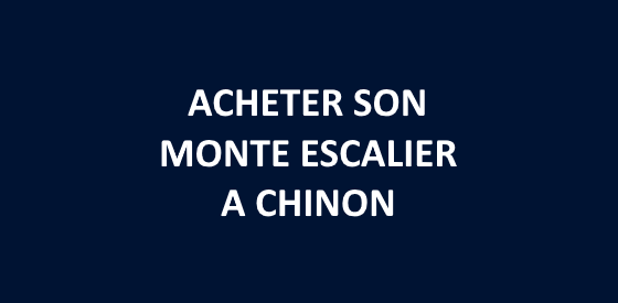 Article sur les monte escalier à Chinon