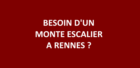 Article sur les monte escalier à Rennes