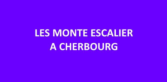 Article sur les monte escalier à Cherbourg