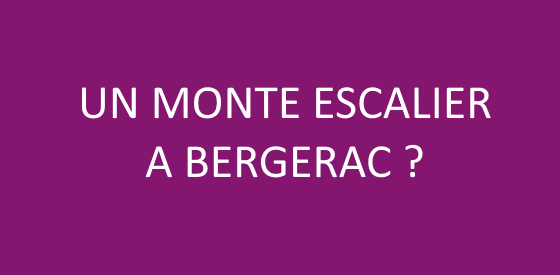 Article sur les monte escalier à Bergerac