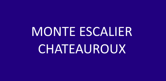 Article sur les monte escalier à Chateauroux