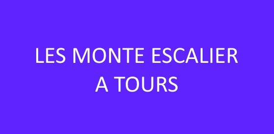 Article sur les monte escalier à Tours