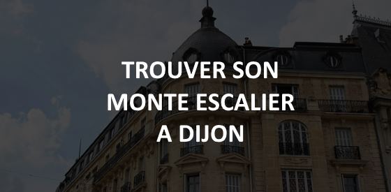 Article sur les monte escalier à Dijon